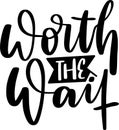 Worth The Wait Quotes, Baby Lettering Quotes Royalty Free Stock Photo
