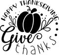 Happy Thanksgiving Give Thanks Quotes, Farmhouse Thanksgiving Lettering Quotes