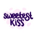 sweetest kiss quote text typography design graphic vector illustration Royalty Free Stock Photo