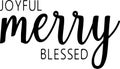 Joyful Merry Blessed Quotes, Christmas Lettering Quotes