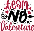 Team No Valentine Quotes, Anti Valentine Lettering Quotes