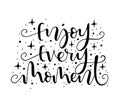 Enjoy every moment quote typography, vector illustration, hand lettering Royalty Free Stock Photo