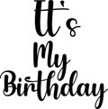 It`s mu birthday text file jpeg with svg file