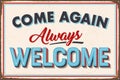 Come again vintage metal sign Royalty Free Stock Photo