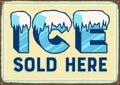 Ice sold here vintage metal sign Royalty Free Stock Photo