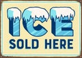 Ice sold here vintage metal sign