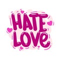 hate love quote text typography design graphic vector illustration