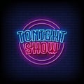 Tonight Show Neon Signs Style Text Vector