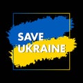 Supporting words for Ukraine. Save Ukraine.