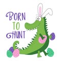 Born to hunt - funny alligator in bunny ears, with Easter eggs. Royalty Free Stock Photo