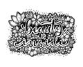 Beauty is inside, hand lettering with flowers backgraound