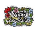 Beauty is inside, hand lettering with flowers backgraound