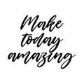 Make today amazing