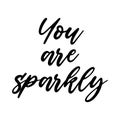 You are sparkly motivation saying