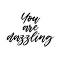 You are dazzling motivation saying