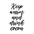 Keep warm and drink cocoa motivation saying