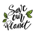 Save our planet lettering.