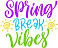 Spring Break Vibes Quotes