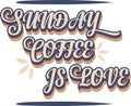 Sunday Coffee Is Love Graffitti Royalty Free Stock Photo