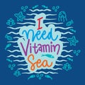 I need vitamin sea. Poster quotes.