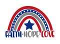 Faith hope love - Happy Independence Day, memorial day design illustration.