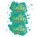 Healthy mind healthy body healthy life. Poster quotes.