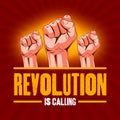 Demonstration, revolution, protest raised arms fist with Fight - Revolutions is calling