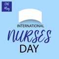 Happy International Nurses Day. Royalty Free Stock Photo