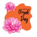 Vesak Day is a holy day for Buddhists. Happy Buddha Day