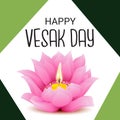 Vesak Day is a holy day for Buddhists. Happy Buddha Day