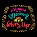 A winner is a dreamer who never gives up, hand lettering. Royalty Free Stock Photo