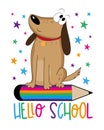 Hello School - cute cartoon dog on pencil.