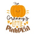 Granny`s little pumpkin - - funny slogan with cute pumpkin face.