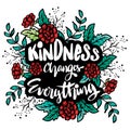 Kindness changes everything hand lettering.