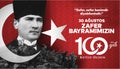 30 Agustos Zafer Bayrami 100 yil. Cumhuriyet bayrami 29 ekim Translation: August 30 celebration of victory
