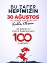 30 Agustos Zafer Bayrami 100 yil Kutlu Olsun. Translation: August 30 celebration of victory and the National Day in Turkey.