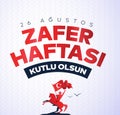 26 Agustos Zafer Haftasi 100 yil Kutlu Olsun. Translation: August 26 celebration of victory and the National Day in Turkey.