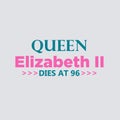 Queen Elizabeth II Dies at 96 text banner,poster,t-shirt, vector template Royalty Free Stock Photo