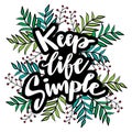 Keep life simple hand lettering. Royalty Free Stock Photo