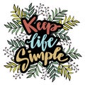 Keep life simple hand lettering. Royalty Free Stock Photo