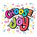 Choose joy hand lettering. Royalty Free Stock Photo