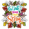 Write your own story hand lettering. Royalty Free Stock Photo