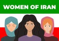 The women of Iran. Iran protests. Freedom. Stop violence. Iran\'s flag. Hijab.