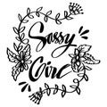 Sassy girl, hand lettering.