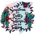 Sometimes it`s better to let silence do the talking. Hand lettering