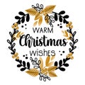 Warm Christmas Wishes - wreath with black and gold leaves and mistletoe.