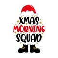 Xmas morning squad - funny slogan with Santa\'s hat and boots