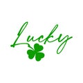 Lucky. Hand lettering word with clover leaves. Vector typography for St. Patrick`s Day decorations, posters, cards, t shirts, pubs