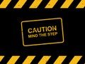 Caution mind the step stamp on black