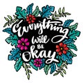 Everything will be okay hand lettering. Royalty Free Stock Photo